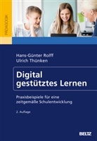 Hans-Günter Rolff, Ulrich Thünken - Digital gestütztes Lernen