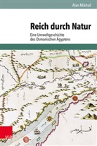 Alan Mikhail, Heinrich Lang, Christof Mauch, Trischler, Helm Trischler, Helmuth Trischler - Reich durch Natur