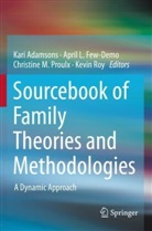 Kari Adamsons, April L. Few-Demo, April L Few-Demo, Christine Proulx, Christine Proulx et al, Kevin Roy - Sourcebook of Family Theories and Methodologies