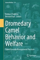 Faye, Bernard Faye, Barbara Padalino - Dromedary Camel Behavior and Welfare