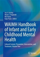 Hiram E Fitzgerald, Hiram E. Fitzgerald, Miri Keren, Miri Keren et al, Joy D. Osofsky, Kaija Puura - WAIMH Handbook of Infant and Early Childhood Mental Health
