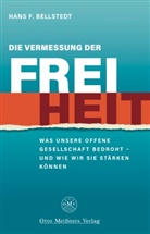 Hans F Bellstedt, Hans F. Bellstedt, Hans. F. Bellstedt - Die Vermessung der Freiheit