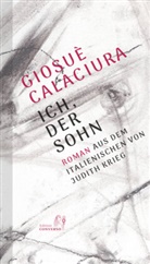Giosuè Calaciura - Ich, der Sohn