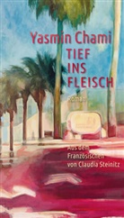 Yasmine Chami - Tief ins Fleisch