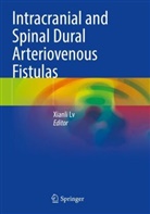Xianli Lv - Intracranial and Spinal Dural Arteriovenous Fistulas
