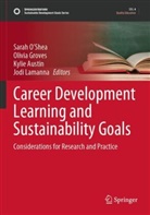 Kylie Austin, Kylie Austin et al, Olivia Groves, Jodi Lamanna, Sarah O¿Shea, Sarah O'Shea - Career Development Learning and Sustainability Goals