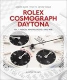 Anthony Marquie, A. Marquié, G. Rossier, Gregoire Rossier, T. To, Tiffany To - Rolex cosmograph Daytona tome 1 Manual wingding models (1963-1988)
