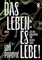 Edo Popovi¿, Edo Popovic, Mascha Dabic - Das Leben: es lebe!