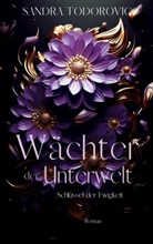Sandra Todorovic - Wächter der Unterwelt