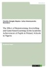Julius Omonzuanvbo Ihonvbere, Timothy Oziegbe Okpeku - The Effect of Brainstorming, Storytelling and Game-based Learning on the Academic Achievement of Pupils in Primary Schools in Nigeria