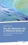 Ludger Koreng - Von der Wahrheit, die in Wahrheit keine ist
