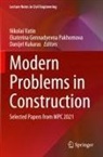 Ekaterina Gennadyevna Pakhomova, Danijel Kukaras, Ekaterina Gennadyevna Pakhomova, Nikolai Vatin - Modern Problems in Construction