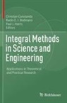 Bardo E. J. Bodmann, Bardo E.J. Bodmann, Christian Constanda, Bardo E J Bodmann, Paul J. Harris, Paul J Harris - Integral Methods in Science and Engineering