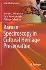 Colomban, Philippe Colomban, Howell G M Edwards, Howell G. M. Edwards, Peter Vandenabeele - Raman Spectroscopy in Cultural Heritage Preservation