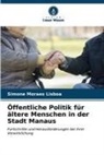 Simone Moraes Lisboa - Öffentliche Politik für ältere Menschen in der Stadt Manaus