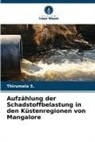 Thirumala S, Thirumala S. - Aufzählung der Schadstoffbelastung in den Küstenregionen von Mangalore