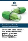 Kailasam Koumaravelou, Nandakumar Selvasudha - Übersicht über Statin - das Medikament der ersten Wahl zur Behandlung von Hyperlipidämie