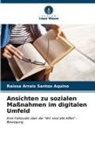 Raíssa Arrais Santos Aquino - Ansichten zu sozialen Maßnahmen im digitalen Umfeld