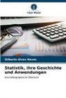 Gilberto Alves Neves - Statistik, ihre Geschichte und Anwendungen