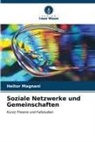 Heitor Magnani - Soziale Netzwerke und Gemeinschaften