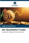 Abdoul Hamid Derra - Der Quantitative Trader