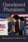 Belinda Robnett, Katherine Tate, Katherine Robnett Tate - Gendered Pluralism
