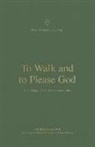 Andrew Malone, Brian S Rosner, Brian S. Rosner, Thomas R Schreiner, Thomas R. Schreiner - To Walk and to Please God
