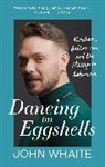 John Whaite, Whaite John - Dancing on Eggshells