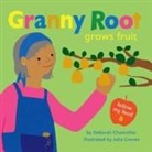 Deborah Chancellor, Julia Groves - Granny Root Grows Fruit