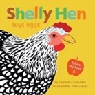 Deborah Chancellor, Julia Groves - Shelly Hen Lays Eggs