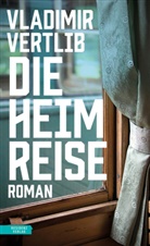 Vladimir Vertlib - Die Heimreise