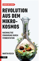 Martin Reich - Revolution aus dem Mikrokosmos