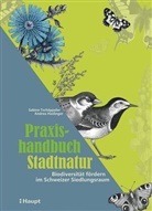 Andrea Haslinger, Sabine Tschäppeler - Praxishandbuch Stadtnatur