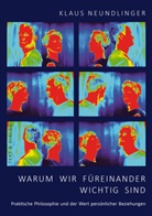 Klaus Neundlinger - Warum wir füreinander wichtig sind
