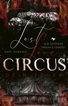 Briana B Sinners, Briana B. Sinners, B B Stiffers, B. B. Stiffers - LOST LOVE CIRCUS