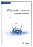 oekom e V, oekom e. V. - Globale Wasserkrise