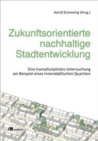Astrid Schmeing - Zukunftsorientierte nachhaltige Stadtentwicklung