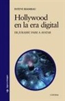 Esteve () Riambau - Hollywood en la era digital : de Jurassic Park a Avatar