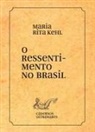 Maria Rita Kehl - O ressentimento no Brasil