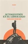 Felix Ortiz - Autogestión En El Liderazgo: El Arte de Ser Tu Mejor Líder (Self-Management in Leadership: The Art of Being Your Best Leader)