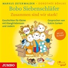 Markus Osterwalder, Katrin Gerken - Bobo Siebenschläfer.Zusammen Sind Wir Stark!, 1 Audio-CD (Hörbuch)