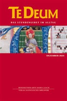 Benediktinerabtei Maria Laach, Verlag Katholisches Bibelwerk GmbH, Maria Laach, Verlag Katholisches Bibelwerk GmbH - Te Deum 12/2024