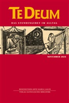 Benediktinerabtei Maria Laach, Verlag Katholisches Bibelwerk GmbH, Maria Laach, Verlag Katholisches Bibelwerk GmbH - Te Deum 11/2024