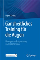 Ingrid Kollak - Ganzheitliches Training für die Augen