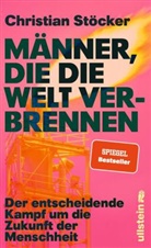 Christian Stöcker, Christian (Prof.) Stöcker - Männer, die die Welt verbrennen