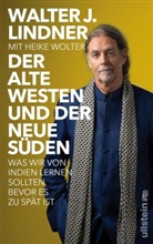 Walter J Lindner, Walter J. Lindner, Heike Wolter - Der alte Westen und der neue Süden