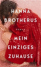 Hanna Brotherus - Mein einziges Zuhause