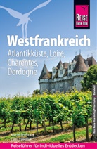 Muriel Brunswig, Muriel Brunswig-Ibrahim, Lucia Vallerius - Reise Know-How Reiseführer Westfrankreich  - Atlantikküste, Loire, Charentes, Dordogne