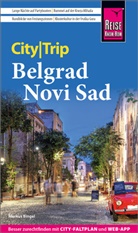 Markus Bingel - Reise Know-How CityTrip Belgrad und Novi Sad