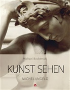 Michael Bockemühl, David Hornemann v. Laer - Kunst sehen - Michelangelo